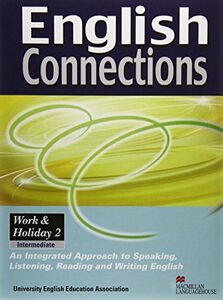 [A11068073]English connections work & holiday 2―TOEIC testのための基礎英語