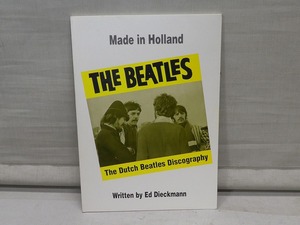 ★ビートルズ THE BEATLES Made in Holland Written by Ed Dieckmann 洋書 本★