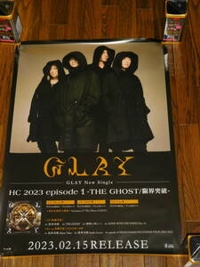 GLAY / HC 2023 episode 1 -THE GHOST/限界突破- 非売品レアポスター！ TERU JIRO TAKURO HISASHI