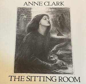 LP ANNE CLARK THE SITTING ROOM NEW WAVE ゴス ACID FOLK DURUTTI COLUMN