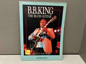 雑誌 ギタースコア B.B. King The Blues Guiter ザ・ブルース・ギター B・B・キング シンコー・ミュージック