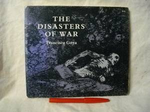 [英語]ＴHE DISASTER OFWAR Francisco Goya ゴヤ 戦争版画1967