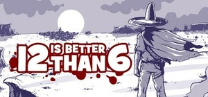 steamコード■ 12 is Better Than 6 ■アクション／シューティング／西部劇／インディー／見下ろし型シューティング