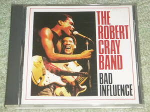 Robert Cray 　/ 　Bad Influence　/　　ロバート クレイ