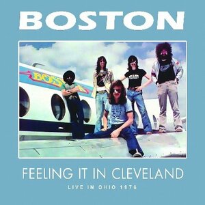 希少 ボストン 1976 北米ツアー 幻想飛行 ライブ BOSTON FEELING IT IN CLEVELAND LIVE IN OHIO ラジオ ブロードキャスト ライヴ 音源