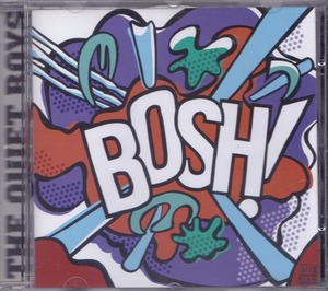 THE QUIET BOYS / クワイエット・ボーイズ / BOSH ！ /UK盤/中古CD!!47167