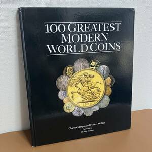 コイン関連書籍 100 グレイテスト・モダン・ワールド・コインズ / 100 GREATEST MODERN WORLD COINS