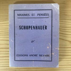 【仏語洋書】MAXIMES ET PENSEES SCHOPENHAUER / Pierre Garnier（編）【ショーペンハウアー】