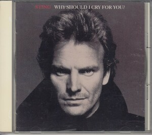 [CD]スティング(STING) WHY SHOULD I CRY FOR YOU?（邦盤）