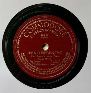 THE BUD FREEMAN TRIO/ My Honey’s Lovin’Arms/I Don’t Believe It (COMMODORE 504 A,B) SP盤　78RPM JAZZ 《米》
