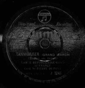 T0057 PIERRE DUPONT, GARDE REPUBLICAINE BAND OF FRANCE / Wagner: Tannhauser -Grand March / Lohengrin (Prelude To Act 3)(12”)