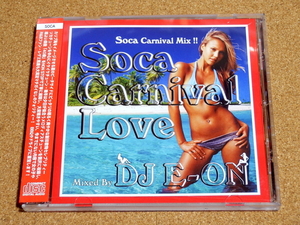 Soca Carnival Love / Mixed By DJ E-ON
