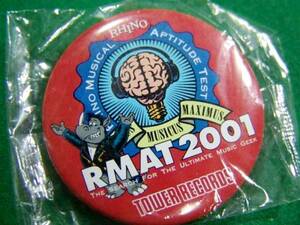 ○非売品 TOWER RECORDS タワーレコード ｘ RHINOライノ RMAT2001 缶バッジ 未使用!!!○