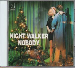 NOBODY NIGHT WALKER 4th ノーバディ ナイトウォーカー 木原敏雄 相沢行夫 1988年盤 ハミングバード盤 32HD-7017