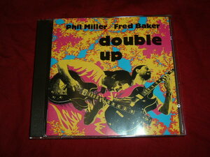 CD【フィル・ミラー/フレッド・ベイカー/PHIL MILLER/FRED BAKER】DOUBLE UP/ダブル・アップ