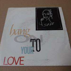 Sade - Hang On To Your Love / Should I Love You // Epic 7inch / AA0655