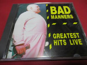BAD MANNERS / GREATEST HITS LIVE ★バッドマナーズ 