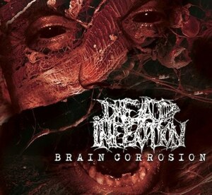 ＊新品CD DEAD INFECTION/BRAIN CORROSION ポーランド・カルトゴアグラインド国内盤ボーナス付き MEAT SPREADER DISGORGE GUT DEAD