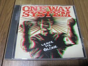 ONE WAY SYSTEM ONEWAY SYSTEM ワンウェイシステム ワンウエイシステム LEAVE ME ALONE 米 CD 