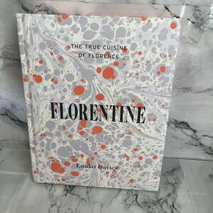 Emiko Davies レシピ本 料理本 洋書 Florentine: The true cuisine of Florence 英語版 HA_2303 