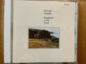 CD MICHAEL HEDGES / BREAKFAST IN THE FIELD