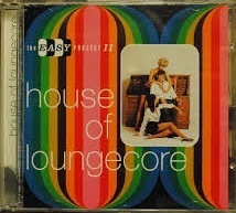 即決！【CD】『house of loungecore』the EASY PROJECT II レトロ・スタイリッシュ！ 同梱歓迎♪♪