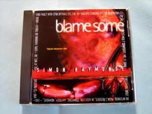 SIMON RAYMOND / BLAME SOMEONE ELSE　　　COCTEAU TWINS　　