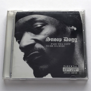 SNOOP DOG / Paid Tha Cost to Be Da Boss