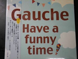 CD ◎ 新品 ～ GAUCHE / HAVE A FUNNY TIME 11曲 CAJON 、 GUITAR、STEELPAN 新品未使用品