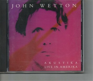 【送料無料】ジョン・ウェットン /John Wetton - Akustika Live In Amerika【超音波洗浄/UV光照射/消磁/etc.】ライブ/UK/King Crimson