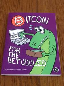 洋書『Conard Barski and Chris Wilmer(著) / Bitcoin for the Befuddled』送料無料 ビットコイン Land of Lisp