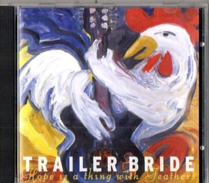 Trailer Bride /０３年/ルーツ、オルタナ・サザン・ロック