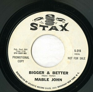 【7inch】試聴　MABLE JOHN 　　(STAX 215) BIGGER & BETTER / SAME TIME, SAME PLACE