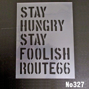 ☆STAY HUNGRY STAY FOOLISH アメリカ7番　ステンシルシート　NO327