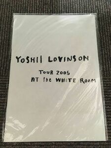 ツアーパンフレット「YOSHII LOVINSON TOUR 2005 AT the WHITE ROOM」