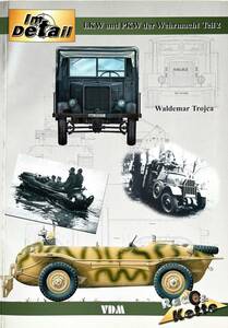■ 洋書 希少 VDM Waldemar Trojca, Im Detail LKW und PKW der Wehrmacht - Teil 2 統制型乗用車とトラック パート2 写真資料集
