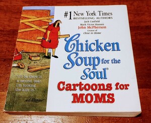 Chicken Soup for the Soul Cartoons for MOMS New York Times Health Communications チキンスープ　フォー　ザ　ソウル