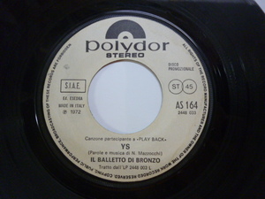 イタリアシングル★ LPと別Mixヴァージョン ★Il Balletto Di Bronzo / Ys Promo ：Mellotron メロトロン1972年：Italian Progressive