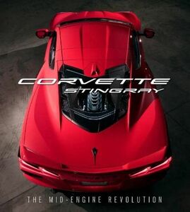 ★新品★送料無料★コルベット スティングレイ 解説ブック★Corvette Stingray: The Mid-Engine Revolution★シボレー