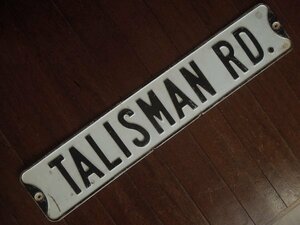 USAビンテージ *1940’S ロードサイン TALISMAN RD エンボス加工* 実物 アメリカ ストリートサイン 看板 道路標識 ガレージ