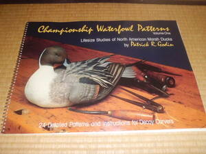 Championship Waterfowl Patterns Vol.1 By Patrick R. Godin パトリックゴディン　バードカービング教本 カモ