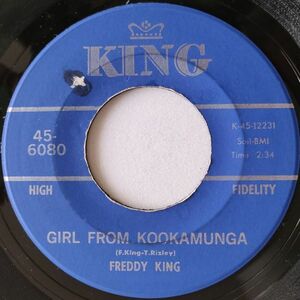★Freddy King【US盤 Blues 7" Single】 Girl Grom Kookamunga / You