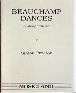 サイモン・プロクター Beauchamp Dances for string orchestra 輸入楽譜 simon proctor 2バイオリン ビオラ チェロ ダブルベース 洋書