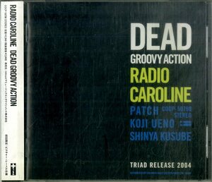 D00158033/CD/レディオ・キャロライン「デッド・グルーヴィー・アクション」