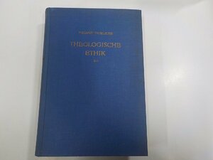 5V6270◆Theologische Ethik Helmut Thielicke シミ・汚れ有▼