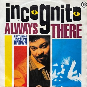 【試聴 7inch】Incognito Featuring Jocelyn Brown / Always There 7インチ 45 muro koco フリーソウル Side Effect, Ronnie Laws