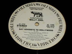 Billy Joel / Say Goodbye To Hollywood ～ US / 1981年 / Columbia AS 1298 / Maxi-Single, Promo / DEMONSTRATION NOT FOR SALL