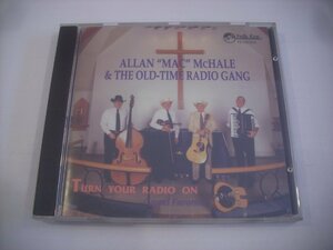 ● 輸入USA盤 CD　 ALLAN MAC McHALE & THE OLD TIME RADIO GANG / TURN YOUR RADIO ON カントリー FE1423CD ◇r50706