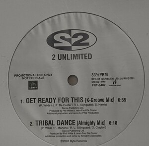 日本盤12インチ/2 Unlimited Tribal Dance(AlmightyMix)/2 Unlimited Get Ready For This (K-GrooveMix)RemixPKG/N-Trance Stayin