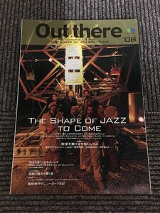 Out there vol.08 (エイムック 432) 2001年 winter / 未来を奏でる今日のジャズ